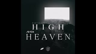 Martin Garrix vs Avicii - High On Life x Heaven