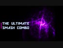 THE ULTIMATE SMASH COMBO