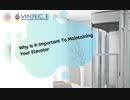 Why Is It Important To Maintaining Your Elevator