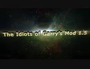The Idiots of Garry's Mod 1.5