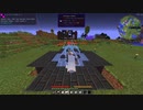 【Minecraft】ボイチェビうなメイカーズとついなちゃんのChromaticraft6