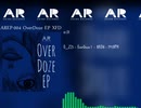 [AREP-004] OverDoze EP XFD [Free DL]