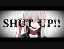 【鏡音リン】SHUT UP!!【オリジナル曲】