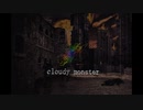 Cloudy Monster-絶滅ミクfeat初音ミク