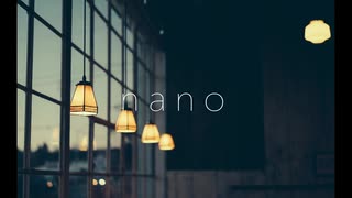 「nano」歌ってみた by にゃし&初音ミク