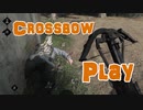 【Huntshowdown】クロスボウプレイ＃2