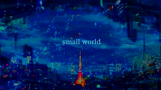 small world 歌ってみた 荒野