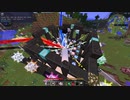 【Minecraft】ボイチェビうなメイカーズとついなちゃんのChromaticraft8