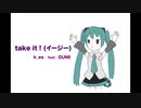 take it ! (イージー) 改　k-es feat. GUMI