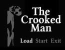 【The Crooked Man】また曲がる【フリーゲーム実況】part01