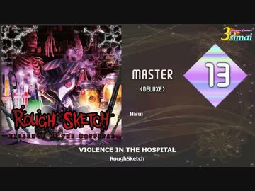 [3simai] VIOLENCE IN THE HOSPITAL / maimaiでらっくす創作譜面
