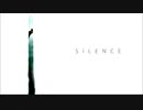 ケロリスタが歌う【SILENCE】（Xea）