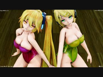 【Ray-MMD】Tda式スク水リン&ネル[Love_Me_If_You_Can]【1080p60fps】