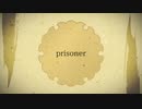 【ニコラップ】prisoner【トップチェスト】