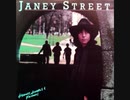 Janey Street -  Let's Give Into The Night