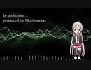 be ambitious... feat. IA