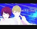 【MMDA3!】Twinkle Days【咲也・千景】