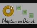 【Neptunian Donut】ステージ28~30【苦行】