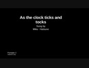As the clock ticks and tocks(with dub)