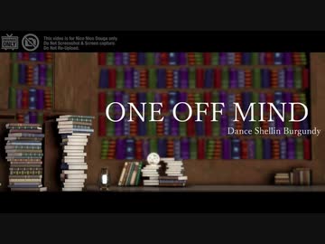 【にじさんじMMD】ONE OFF MIND 【シェリン・バーガンディ】
