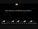 【オリジナル】The Game of Reincarnation【インスト】