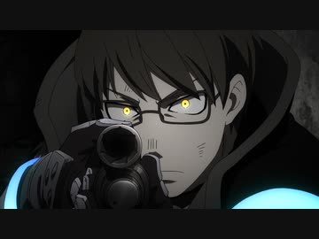 炎炎ノ消防隊　第弐拾話　誇りを纏って