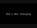 【Vocaloid Cybersongman original】She's not Changing