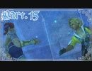 【FF10＊実況】不思議な世界を初見プレイで大冒険！Part：１５