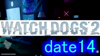 [WATCH DOGS2：実況プレイ]タイタンパイロットがハッカーの人生を辿る　Part14