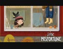 【little MISFORTUNE】救いたい、この不幸 Part 3