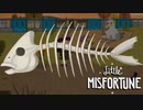【little MISFORTUNE】救いたい、この不幸 Part 4