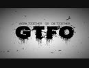 GTFO　A-1【結月ゆかり&東北ずん子実況】
