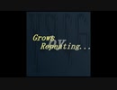 【オリジナル曲】Grows by Repeating....【つくな】