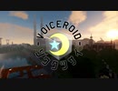 【Minecraft】VOICEROID創掘祭・開催２周年