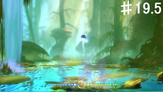 【Ori】オリが寄り道するだけ②【#19.5】