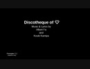 Discotheque of ♡