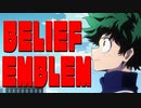 BELIEF EMBLEM【僕のヒーローアカデミア】
