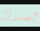 Lemon/歌ってみた【Dia✿】