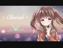 ＊Cherish＊【緒方智絵里イメージソング】
