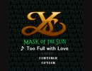（２）SFC版 イースIV MASK OF THE SUN - Too Full with Love