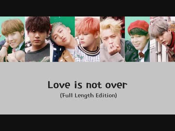日本語字幕【 Love is Not Over (Full Length Edition) 】 BTS 防弾少年団