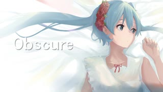 オブスキュラ-Obscure-/毒味噌汁物P feat.初音ミク