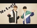【灯しびと】No Logic 踊ってみた