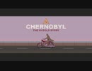 CHERNOBYL：The Untold Story 【VOICEROID実況】