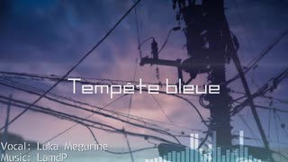 Tempête bleue / 巡音ルカ