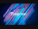 【オリジナル曲】TERRITORY【インスト】