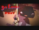 怖すぎ！！涙と鼻水でお家が見えない【GO HOME】　Part１