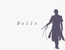 【人力刀剣乱舞】Dolls【へし切長谷部】