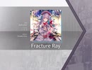 【Arcaea】Fracture Ray 【FTR】ハードクリア