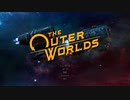 【実況プレイ】The Outer WorldsやりたくてしゃあないPart1